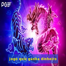 jogo quiz ganha dinheiro